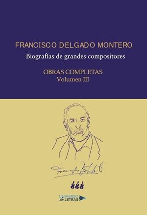 OBRAS COMPLETAS FRANCISCO DELGADO MONTERO VOLUMEN III | 9788417740757 | DELGADO MONTERO, FRANCISCO