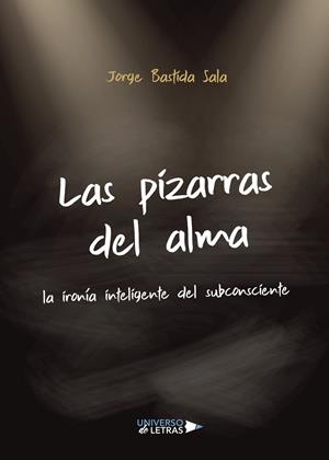 PIZARRAS DEL ALMA, LAS | 9788418233159 | BASTIDA SALA, JORGE
