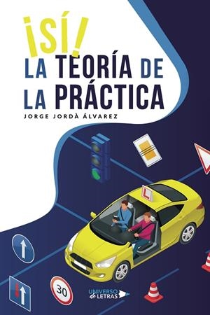SÍ  LA TEORÍA DE LA PRÁCTICA | 9788418385179 | JORDÀ ÁLVAREZ, JORGE