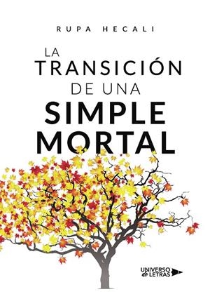 TRANSICIÓN DE UNA SIMPLE MORTAL, LA | 9788418233968 | HECALI, RUPA