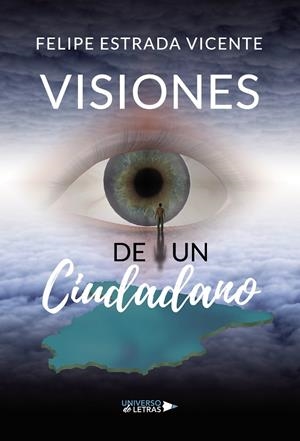VISIONES DE UN CIUDADANO | 9788417926120 | ESTRADA VICENTE, FELIPE