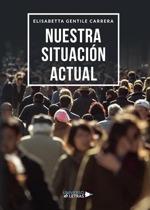 NUESTRA SITUACIÓN ACTUAL | 9788417569914 | GENTILE CARRERA, ELISABETTA