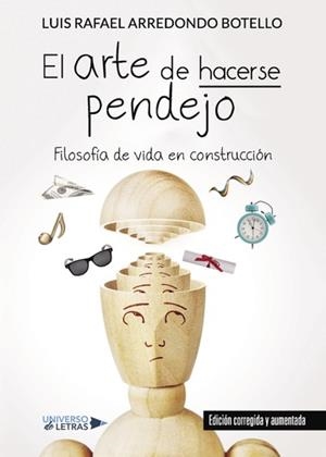 ARTE DE HACERSE PENDEJO, EL | 9788417435264 | ARREDONDO BOTELLO, LUIS RAFAEL