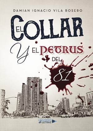 COLLAR Y EL PETRUS DEL 81, EL | 9788417274177 | VILA BOSERO, DAMIAN IGNACIO