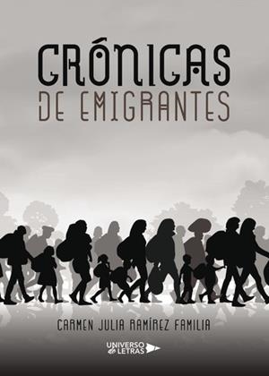 CRÓNICAS DE EMIGRANTES | 9788417139735 | RAMÍREZ FAMILIA, CARMEN JULIA