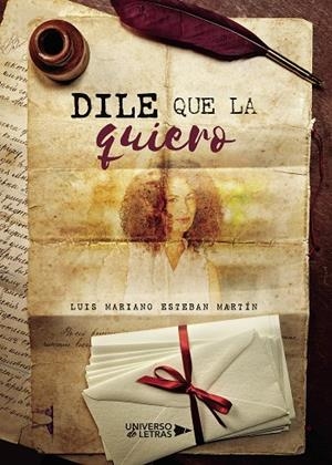 DILE QUE LA QUIERO | 9788418235733 | ESTEBAN MARTÍN, LUIS MARIANO