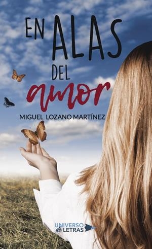 EN ALAS DEL AMOR | 9788417274757 | LOZANO MARTÍNEZ, MIGUEL