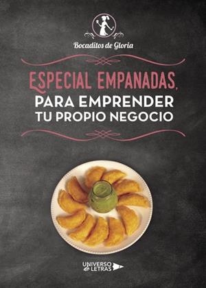 ESPECIAL EMPANADAS, PARA EMPRENDER TU PROPIO NEGOCIO | 9788417274559 | GALINDO VANEGAS, GLORIA ROSARIO
