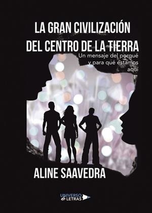 GRAN CIVILIZACIÓN DEL CENTRO DE LA TIERRA, LA | 9788417274672 | SAAVEDRA, ALINE