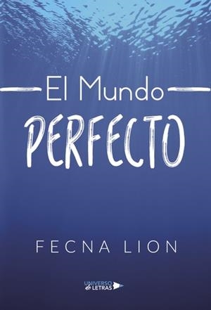 MUNDO PERFECTO, EL | 9788417435110 | LION, FECNA