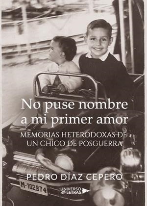 NO PUSE NOMBRE A MI PRIMER AMOR | 9788417569037 | DÍAZ CEPERO, PEDRO