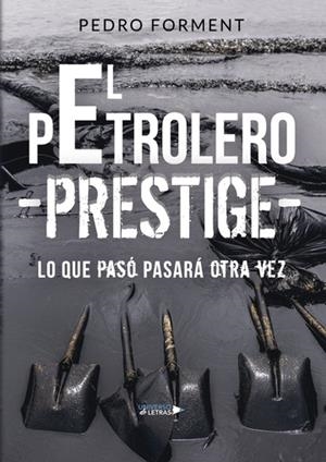 PETROLERO PRESTIGE, EL | 9788417436179 | FORMENT, PEDRO