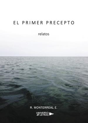 PRIMER PRECEPTO, EL | 9788417274429 | MONTERREAL E., R.