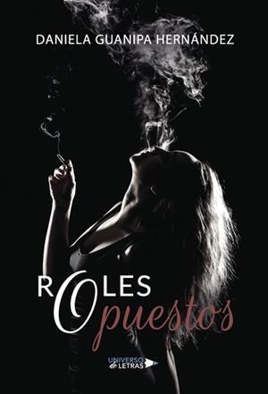 ROLES OPUESTOS | 9788417435042 | GUANIPA HERNÁNDEZ, DANIELA