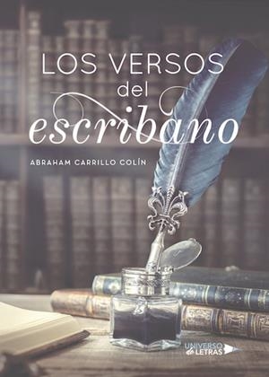 VERSOS DEL ESCRIBANO, LOS | 9788417569280 | CARRILLO COLÍN, ABRAHAM