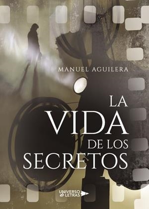 VIDA DE LOS SECRETOS, LA | 9788417436018 | AGUILERA, MANUEL