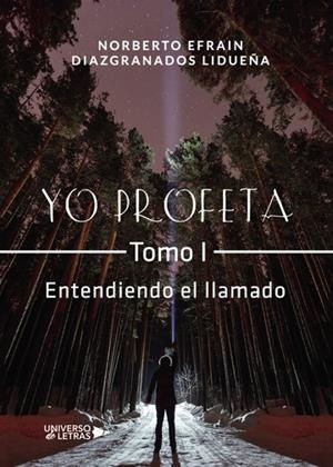 YO PROFETA TOMO I | 9788417569433 | DIAZGRANADOS LIDUEÑA, NORBERTO EFRAIN