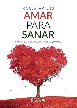 AMAR PARA SANAR | 9788418034336 | AVILÉS, KARLA