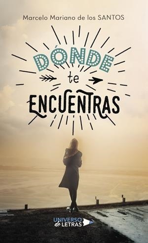 DÓNDE TE ENCUENTRAS | 9788417274078 | DE LOS SANTOS, MARCELO MARIANO