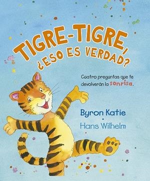 TIGRE-TIGRE, ¿ESO ES VERDAD? | 9788491454342 | KATIE, BYRON