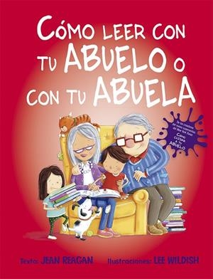 CÓMO LEER CON TU ABUELO O CON TU ABUELA | 9788491454359 | REAGAN, JEAN