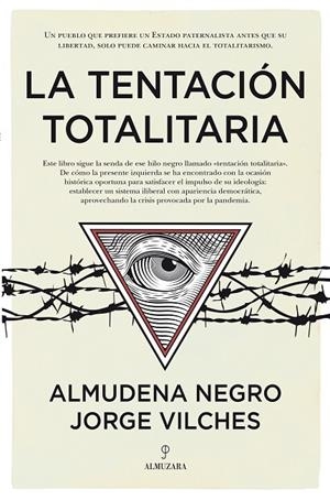 TENTACIÓN TOTALITARIA, LA | 9788418578298 | NEGRO, ALMUDENA
