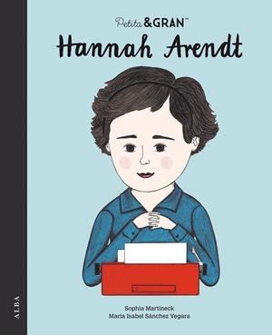 PETITA I GRAN HANNAH ARENDT | 9788490657362 | SÁNCHEZ VEGARA, MARIA ISABEL