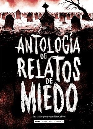ANTOLOGÍA DE RELATOS DE MIEDO | 9788418008986 | VARIOS AUTORES