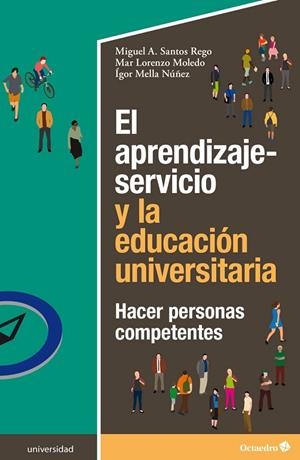 APRENDIZAJE-SERVICIO Y LA EDUCACIÓN UNIVERSITARIA, EL | 9788418615009 | SANTOS REGO, MIGUEL ÁNGEL/LORENZO MOLEDO, MAR/MELLA NÚÑEZ, ÍGOR