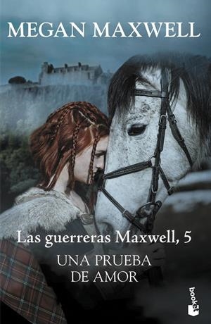 GUERRERAS MAXWELL 05, LAS. UNA PRUEBA DE AMOR | 9788408238041 | MAXWELL, MEGAN