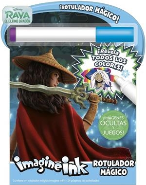 RAYA Y EL ÚLTIMO DRAGÓN. ROTULADOR MÁGICO | 9788417062958 | DISNEY