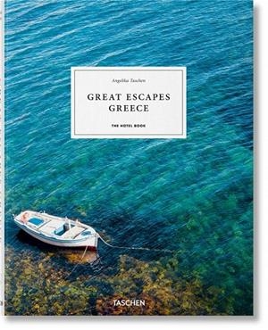 GREAT ESCAPES : GREECE. THE HOTEL BOOK | 9783836585200