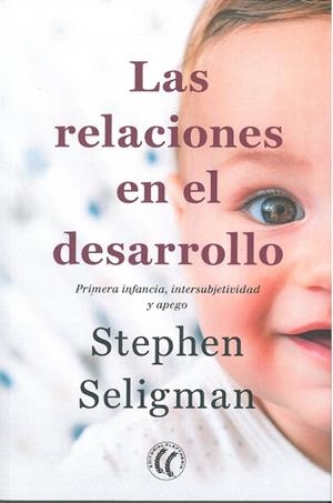 RELACIONES EN EL DESARROLLO, LAS | 9788412178456 | SELIGMAN, STEPHEN