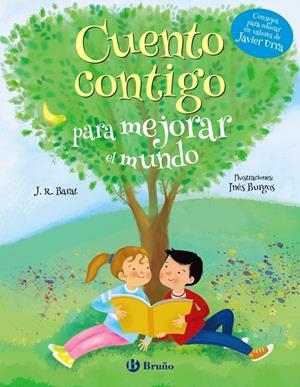CUENTO CONTIGO PARA MEJORAR EL MUNDO | 9788469628515 | BARAT, J. R. / BURGOS, INÉS