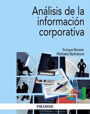 ANÁLISIS DE LA INFORMACIÓN CORPORATIVA | 9788436844221 | BONSÓN, ENRIQUE / BEDNÁROVÁ, MICHAELA
