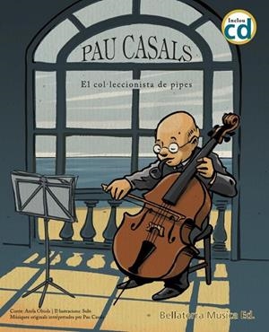 PAU CASALS EL COL·LECCIONISTE DE PIPES (+CD) | 9788412056563 | OBIOLS, ANNA / VILARRASA, S.