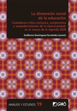 DIMENSIÓN SOCIAL DE LA EDUCACIÓN, LA | 9788418627002 | CARABALLO ROMÁN, CHARO / COBOS SANCHIZ, DAVID / CRUZ DÍAZ, ROCÍO / DOMÍNGUEZ FERNÁNDEZ, GUILLERMO