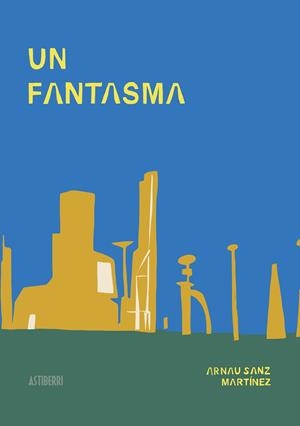 FANTASMA, UN | 9788418215377 | SANZ MARTINEZ, ARNAU