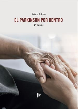PARKINSON POR DENTRO, EL (2 EDICIÓN) | 9788418418334 | ROLDAN, ARTURO
