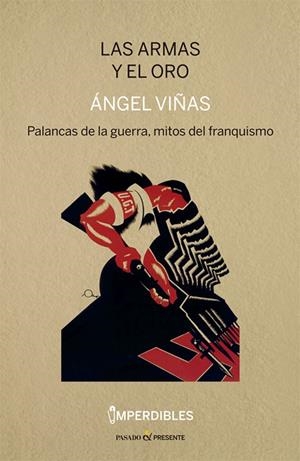 ARMAS Y EL ORO, LAS | 9788412138399 | VIñAS, ANGEL