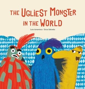 UGLIEST MONSTER IN THE WORLD, THE | 9788417673765 | AMAVISCA / SALCEDO