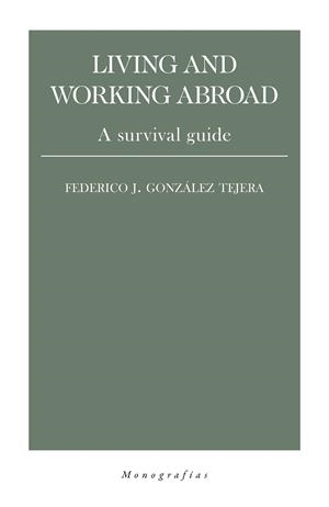 LIVING AND WORKING ABROAD | 9788418236013 | GONZALEZ TEJERA, FEDERICO J.
