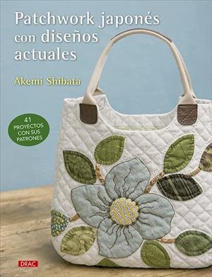 PATCHWORK JAPONÉS CON DISEÑOS ACTUALES | 9788498746792 | SHIBATA, AKEMI