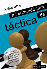 MI SEGUNDO LIBRO DE TÁCTICA | 9789992062029 | DE LA RIVA AGUADO, JORDI
