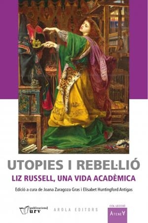 UTOPIES I REBEL·LIÓ | 9788412277500 | HUNTINGFORD ANTIGAS, ELISABET / ZARAGOZA GRAS, JOANA