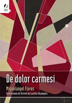 DE DOLOR CARMESÍ | 9788412257779 | FLORES, MIGUELÁNGEL