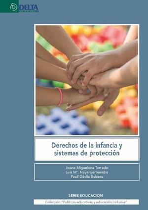 DERECHOS DE LA INFANCIA Y SISTEMAS DE PROTECCION | 9788417526993 | MIGUELENA TORRADO