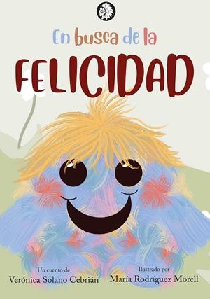 EN BUSCA DE LA FELICIDAD | 9788412253023 | RODRÍGUEZ MORELL, MARÍA / SOLANO CEBRIÁN, VERÓNICA
