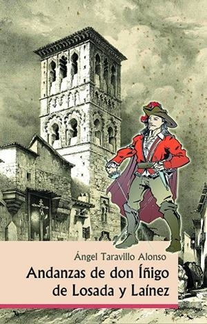 ANDANZAS DE DON IÑIGO DE LOSADA Y LAÍNEZ | 9788418131325 | TARAVILLO ALONSO, ANGEL