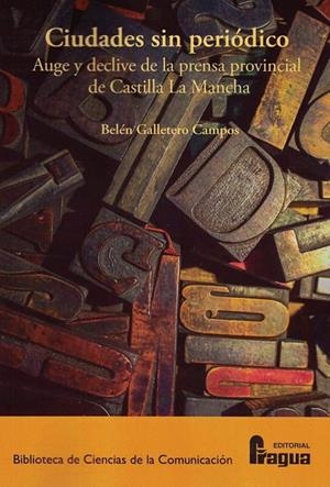 CIUDADES SIN PERIODICO AUGE Y DECLIVE DE | 9788470748912 | GALLETERO CAMPOS, BELEN